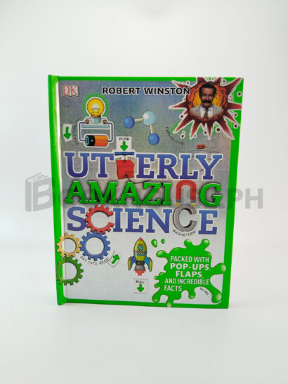 Utterly Amazing Science by Robert Winston