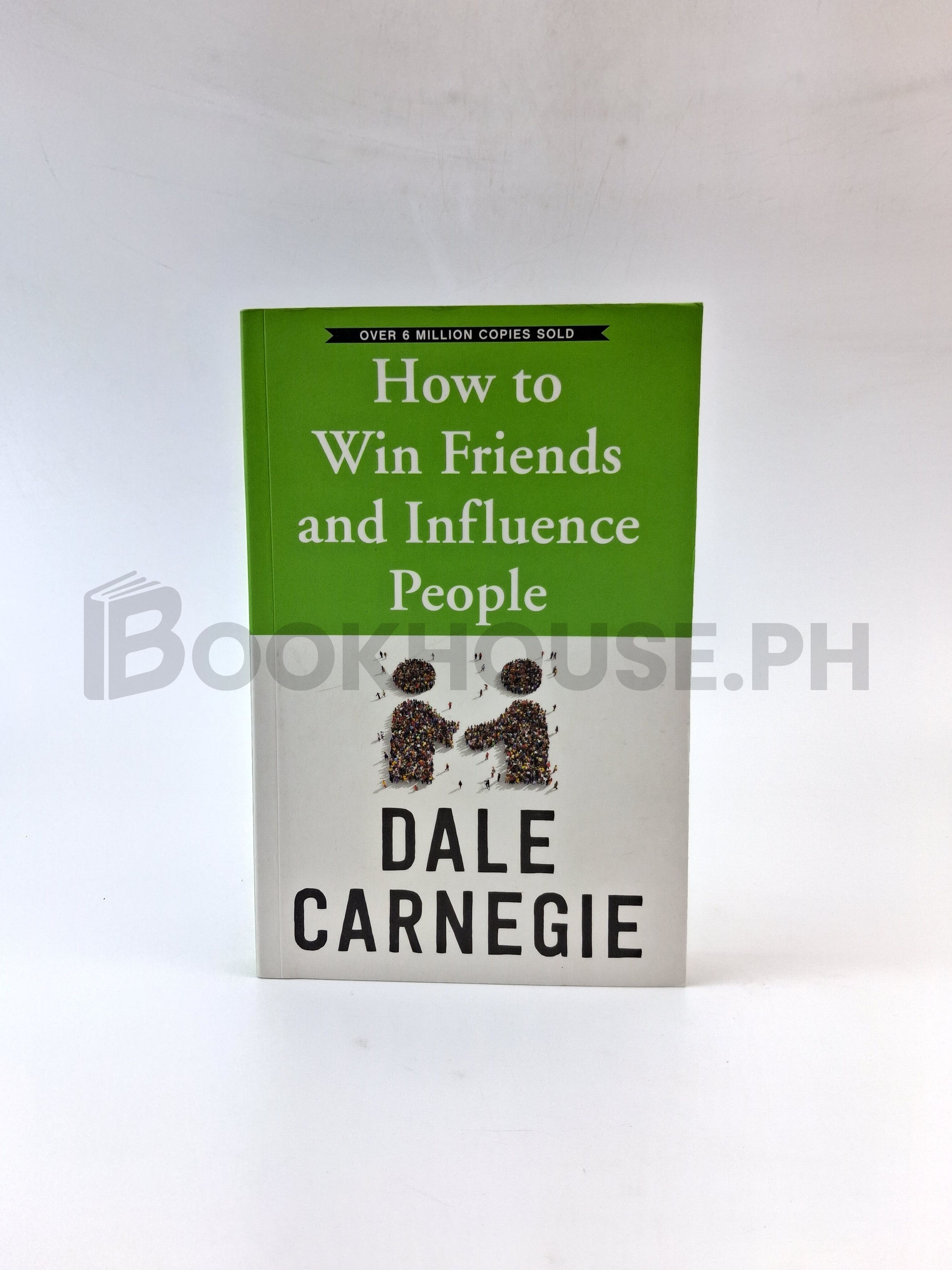 How To Win Friends & Influence People by Dale Carnegie