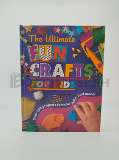 Ultimate Fun Crafts For Kids M by Merehurst, Limited