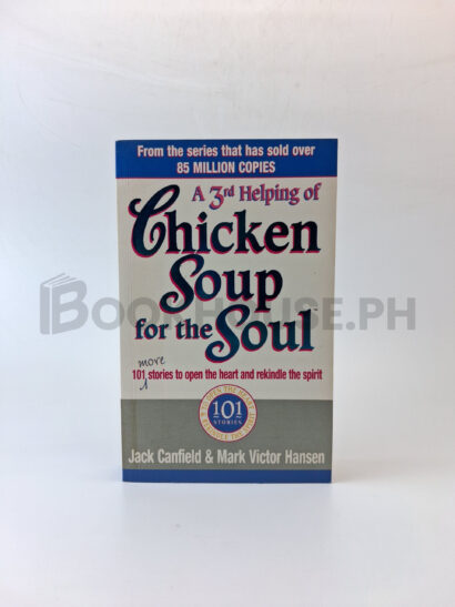 A 3rd Helping Of Chicken Soup For The Soul by Jack Canfield, Mark Victor Hansen