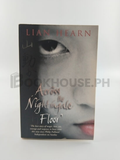 Across The Nightingale Floor by Lian Hearn