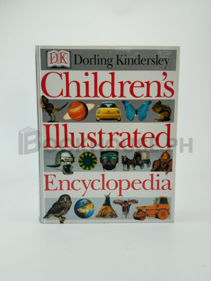 Dorling Kindersley Children's Illustrated Encyclopedia by Karen O'brien