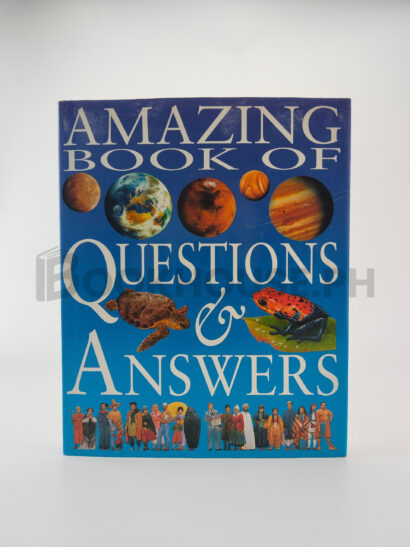 Amazing Book Of Questions & Answers by John Farndon, Angela Koo