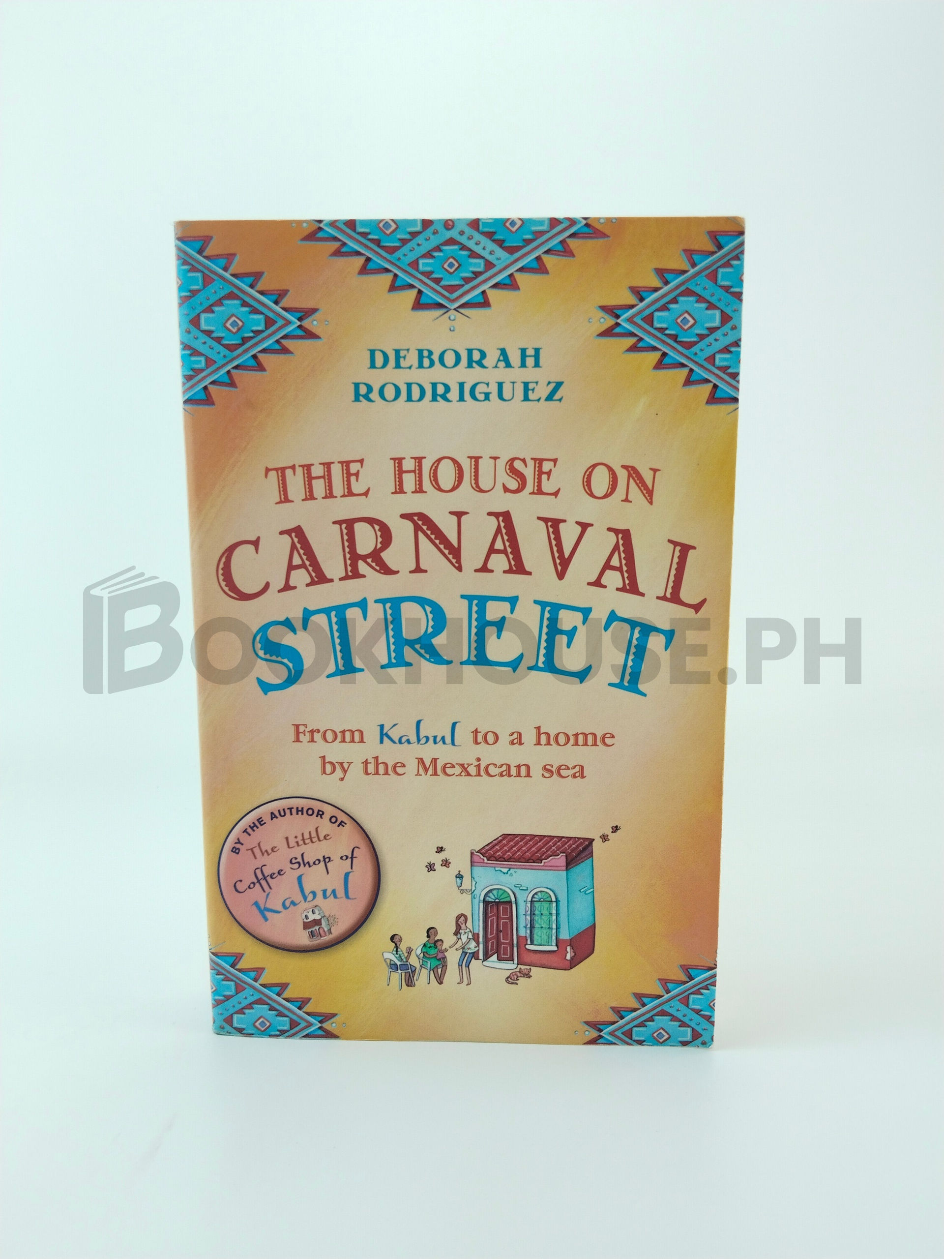 The House On Carnaval Street by Deborah Rodriguez