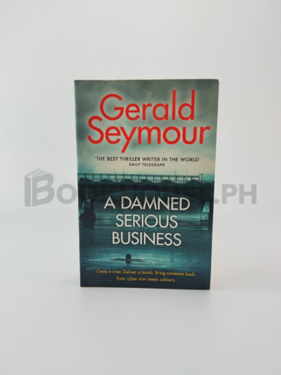 A Damned Serious Business by Gerald Seymour