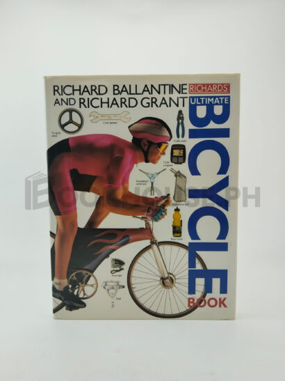 Richards' Ultimate Bicycle Book by Richard Ballantine, Richard Grant