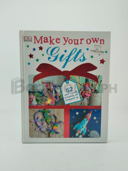 Make Your Own Gifts by Dorling Kindersley Publishing Staff