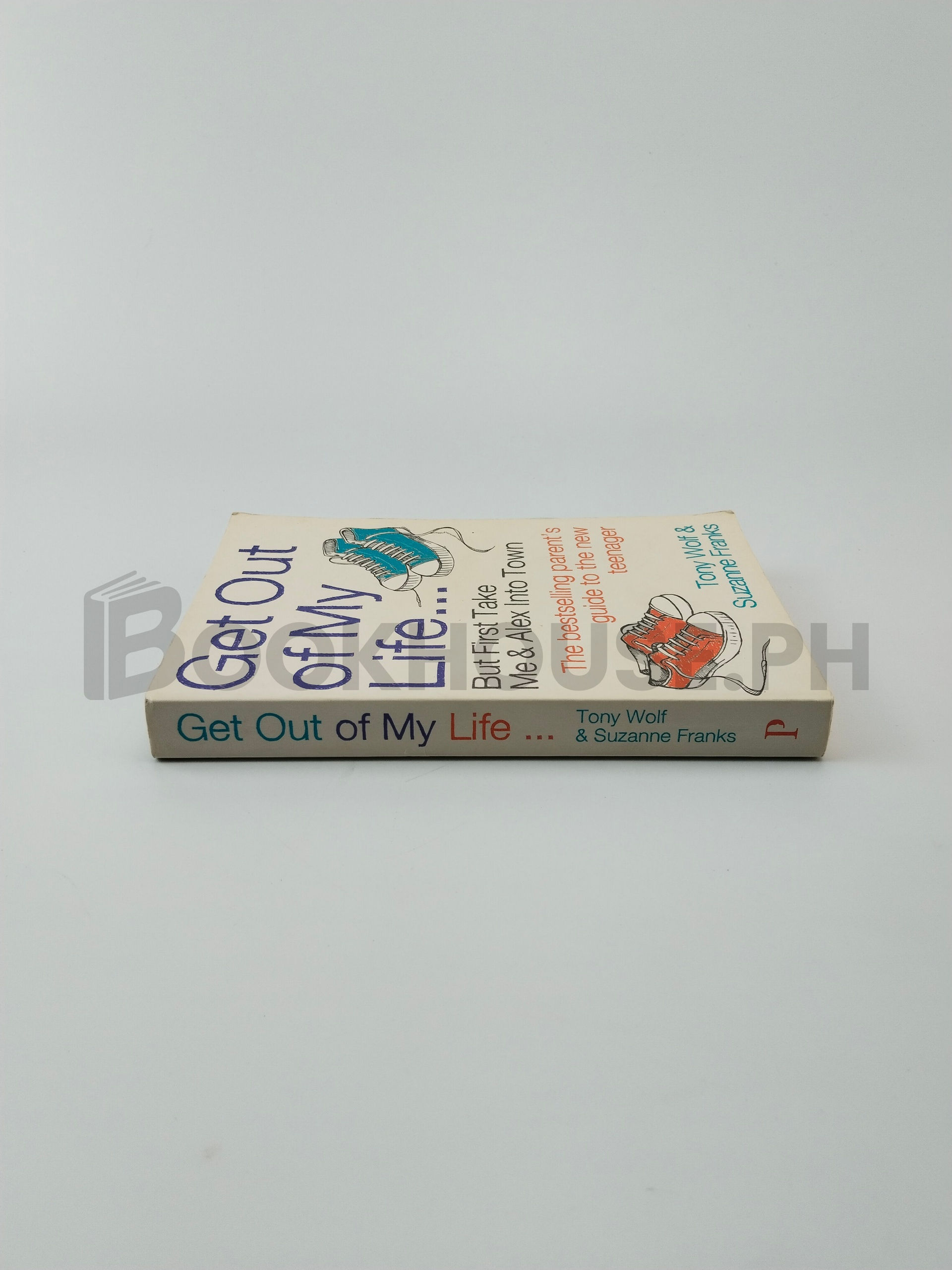 Get Out Of My Life by Anthony E. Wolf, Tony Wolf, Suzanne Franks - Image 3