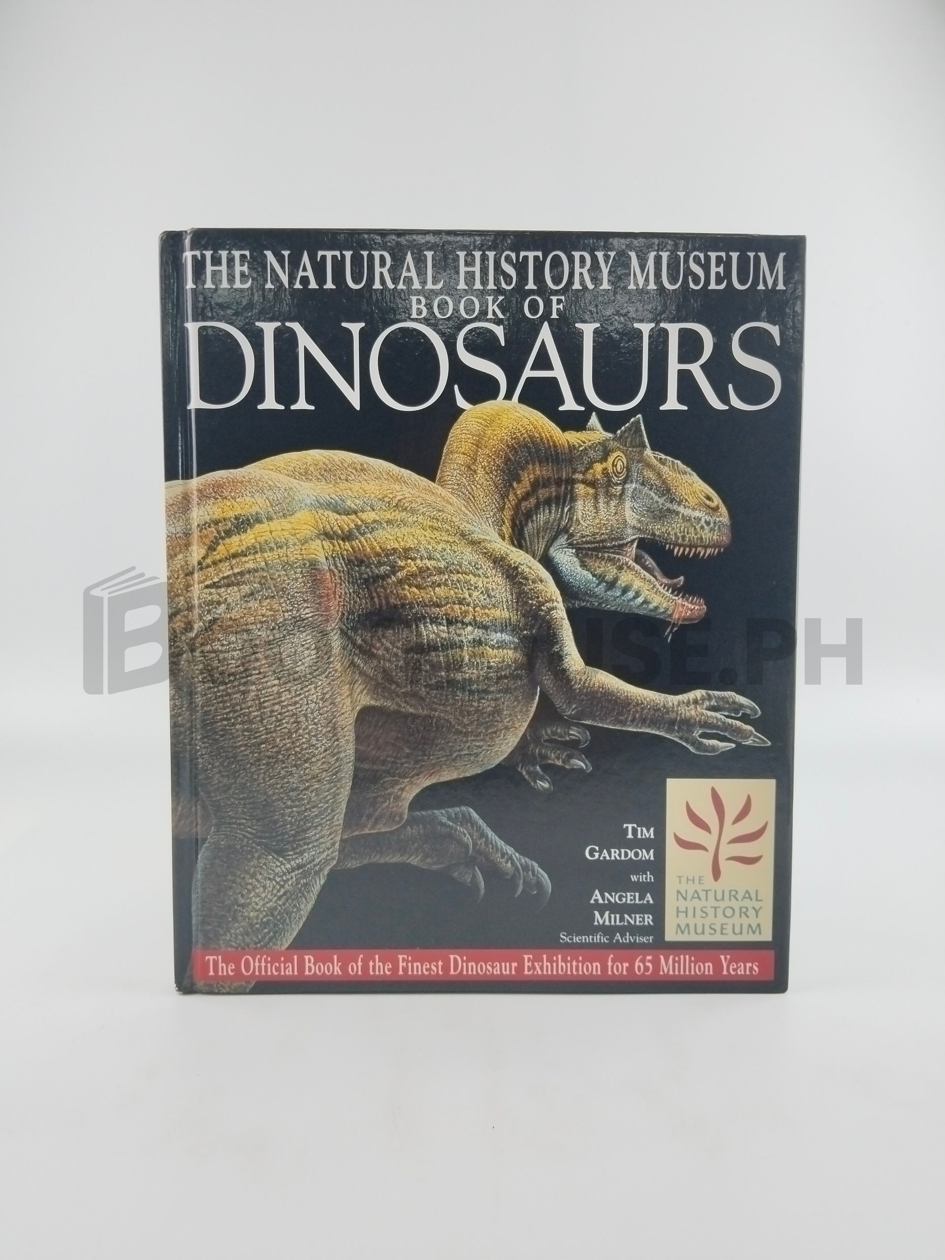 The Natural History Museum Book Of Dinosaurs by Tim Gardom, Angela C. Milner, British Museum (natural History)