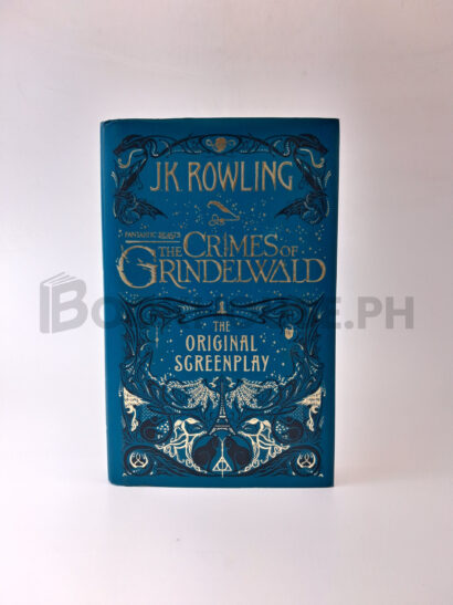 Fantastic Beasts: The Crimes Of Grindelwald - The Original Screenplay by J. K. Rowling
