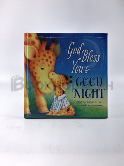 God Bless You And Good Night by Hannah C. Hall