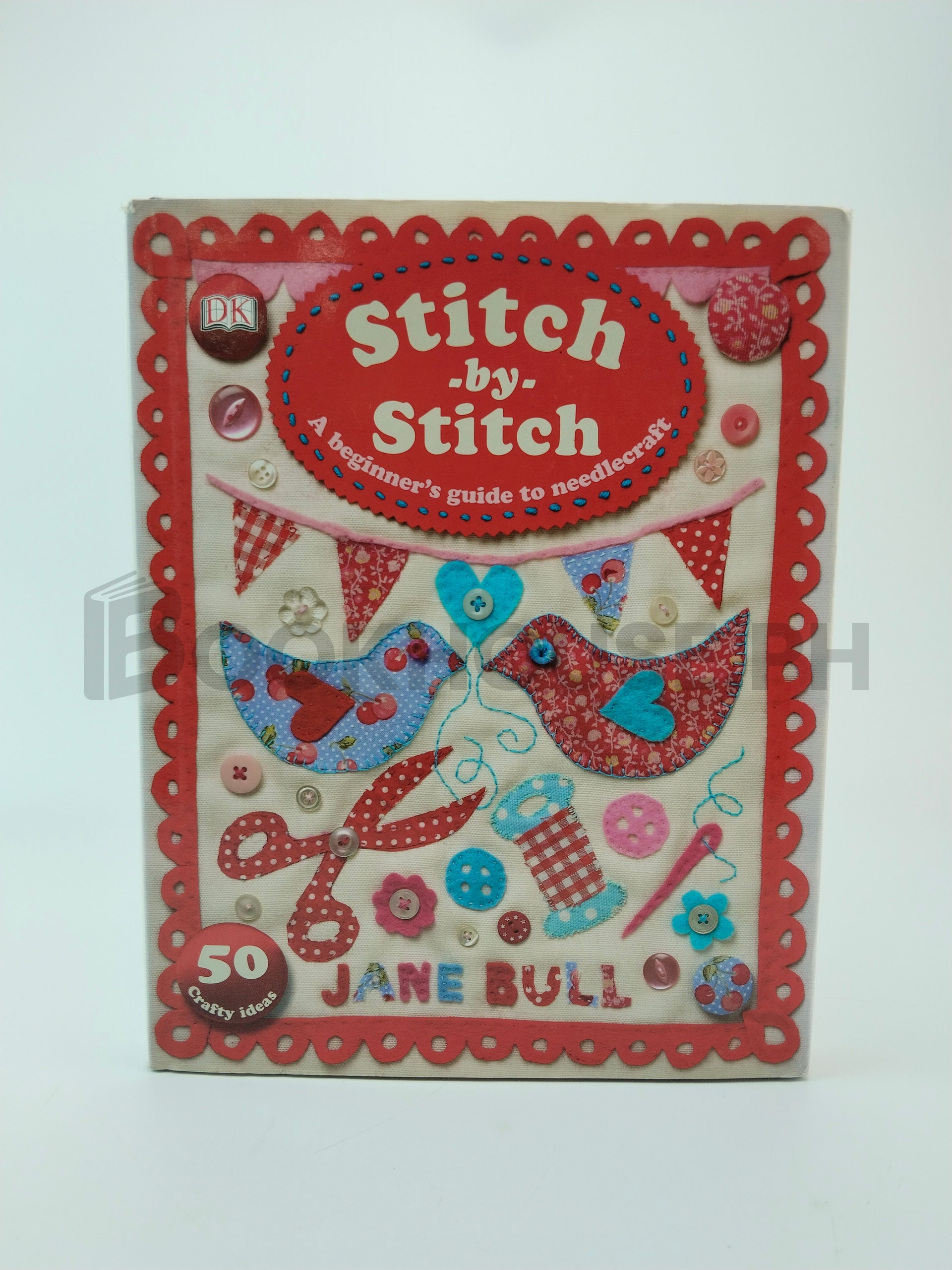 Stitch - By - Stitch by Jane Bull