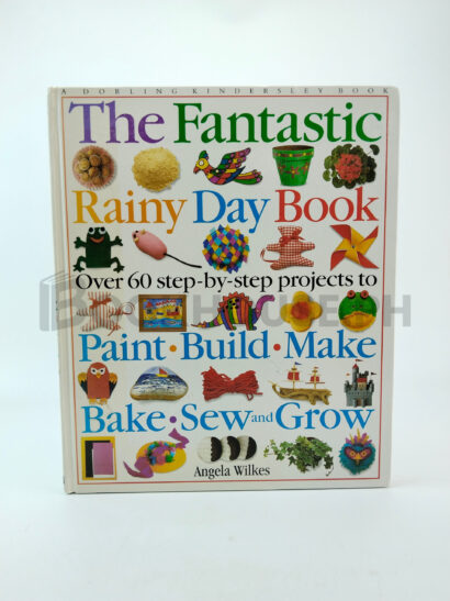 The Fantastic Rainy Day Book by Angela Wilkes